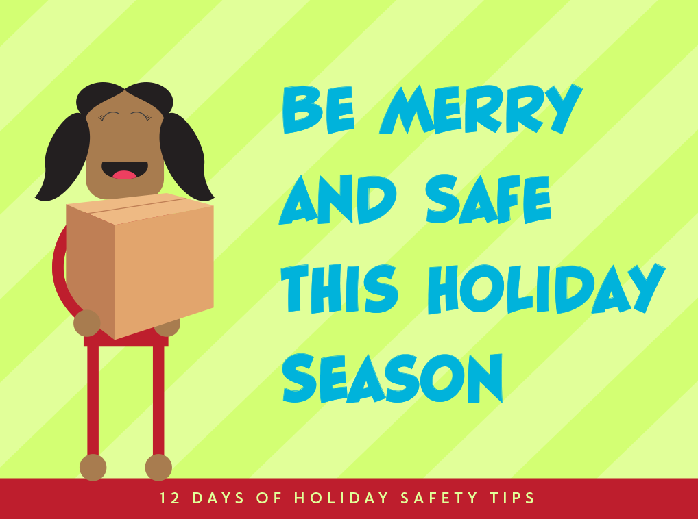 Be Merry and Safe this Holiday Season